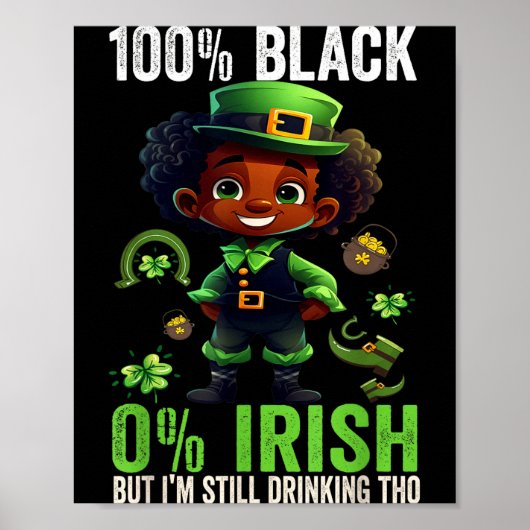 0% Irish 100% Black -funny St. Patricks Day Black  Poster (Voorkant)