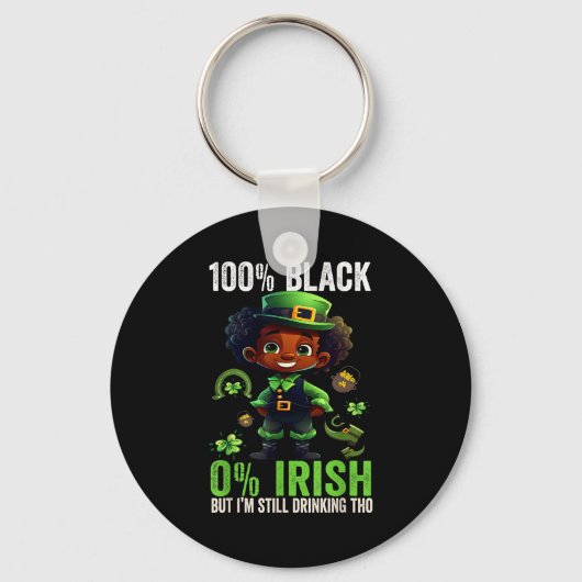 0% Irish 100% Black -funny St. Patricks Day Black Sleutelhanger (Voorkant)