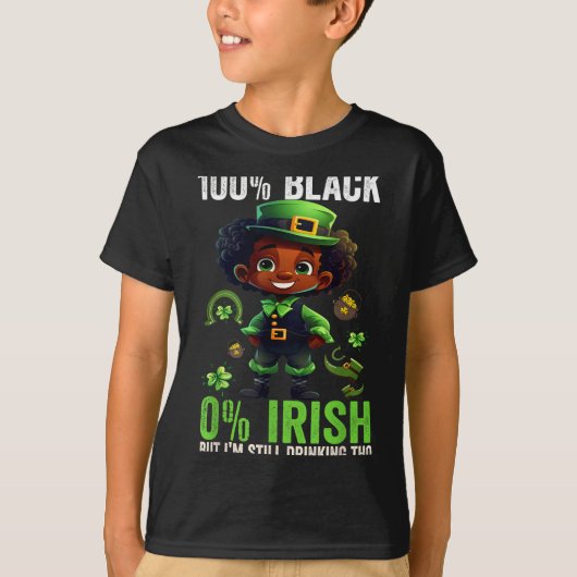 0% Irish 100% Black -funny St. Patricks Day Black T-shirt (Voorkant)