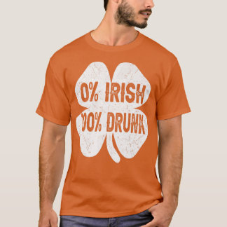 0 Irish 100 Drink als Funny St Patrick's Day Drink T-shirt