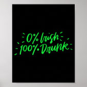 0% Irish 100% Drunk Funny St Patricks Day Gift Sai Poster (Voorkant)