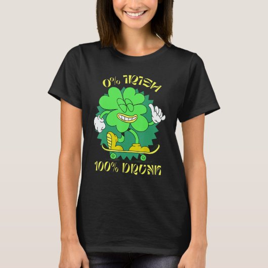 0 Irish 100 Drunk St Patrick's Day Green Drinking T-shirt (Voorkant)