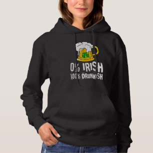 0 Irish 100 Drunkish Draft Beer Shamrock St Patric Hoodie