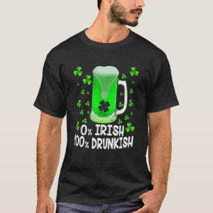 0 Irish 100 Drunkish Funny Drink St Patricks D T-shirt