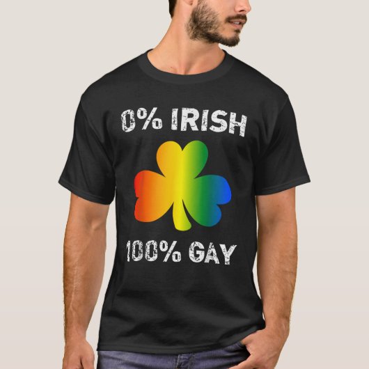 0 Irish 100 Gay Funny St Saint Patrick s Day T-shirt (Voorkant)