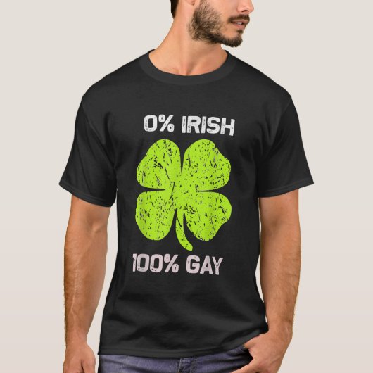 0 Irish 100 Gay Funny St Saint Patricks Day T-shirt (Voorkant)