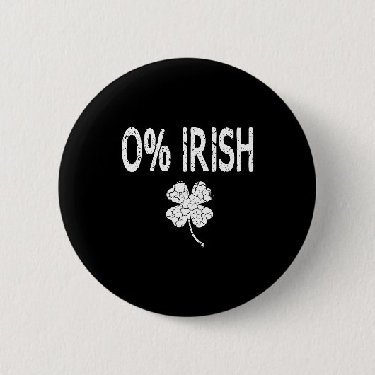 0% Irish Funny St. Patrick's Day Shamrock Men Wome Ronde Button 5,7 Cm (Voorkant)