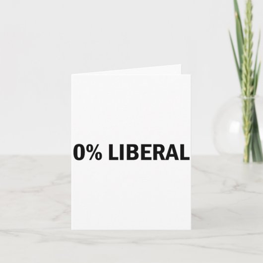 0% liberaal 0 procent liberaal grappig conservatie kaart (Voorkant)