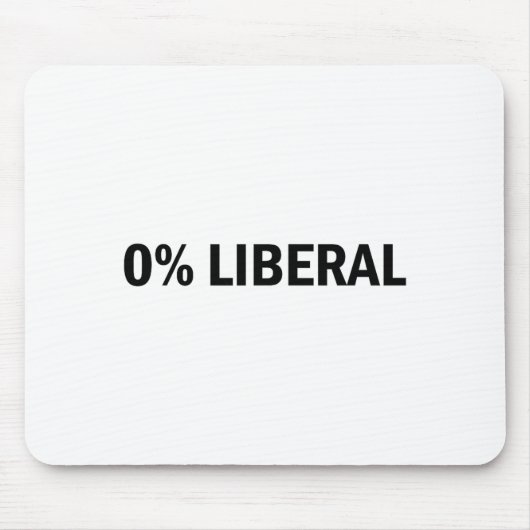 0% Liberal 0 Percent Liberal Funny Conservative Li Muismat (Voorkant)