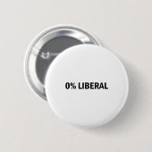 0% Liberal 0 Percent Liberal Funny Conservative Li Ronde Button 5,7 Cm (Voorkant /achterkant)