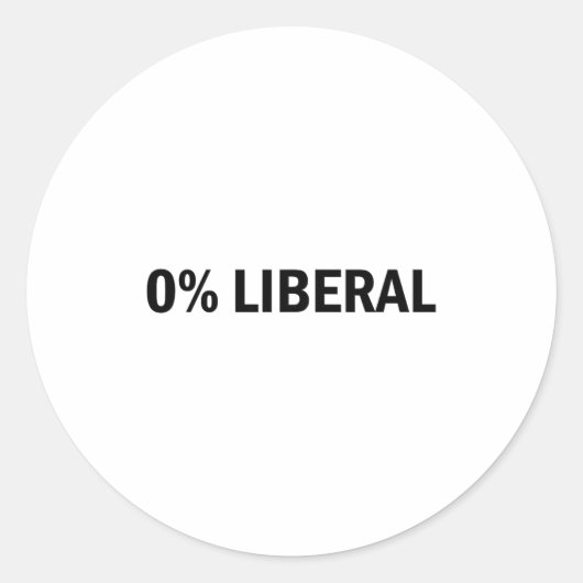 0% Liberal 0 Percent Liberal Funny Conservative Li Ronde Sticker (Voorkant)