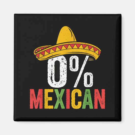 0% Mexicaans cinco de mayo grappige sombrero feest Magneet (Voorkant)
