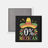 0% Mexicaans Nul Procent Grappig Cinco De Mayo Magneet (Voorkant / Achterkant)