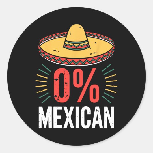 0% Mexicaans Shirt Grappige Mannen Vrouwen Cinco d Ronde Sticker (Voorkant)