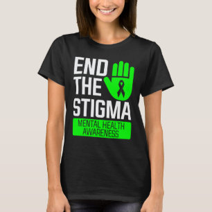 0 Stop De Stigma Geestelijke Gezondheid Bewustzijn T-shirt