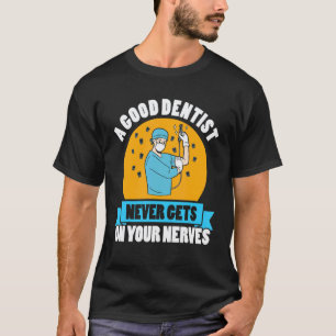 0 Tandarts humor grappen gebitskliniek tandpasta o T-shirt