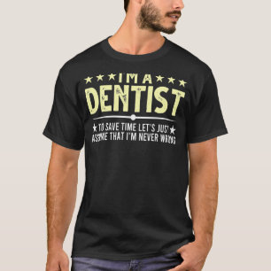 0 Tandartsverklaring Tandheelkunde Mondhygiënist T-shirt