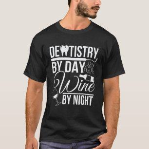 0 Tandheelkunde Overdag Wijn 's Nachts T-shirt