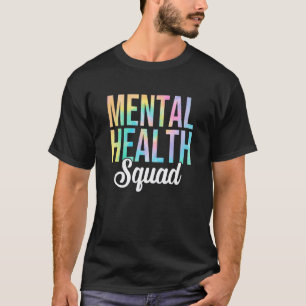 0 Tie Dye Mentale Gezondheid Squad Therapeutische T-shirt