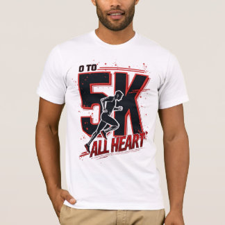 0 tot 5K. Heel mijn hart. (5K lopen) T-shirt