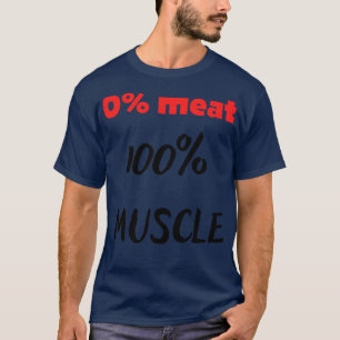 0 vlees 100 spier t-shirt
