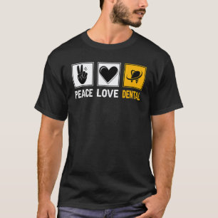 0 Vrede Liefde Tandheelkunde Tandarts Kaakchirurg T-shirt