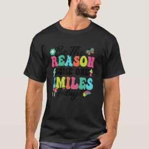 0 Wees de reden dat iemand vandaag glimlacht Geest T-shirt