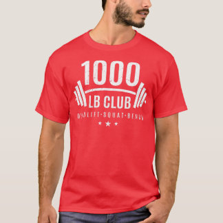 1000 lb Club Weightlift Gift for Bodybuilders T-shirt