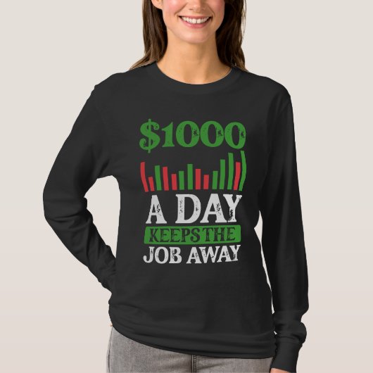 1000 per dag houdt de baan weg Achterkant Forex T-shirt (Voorkant)