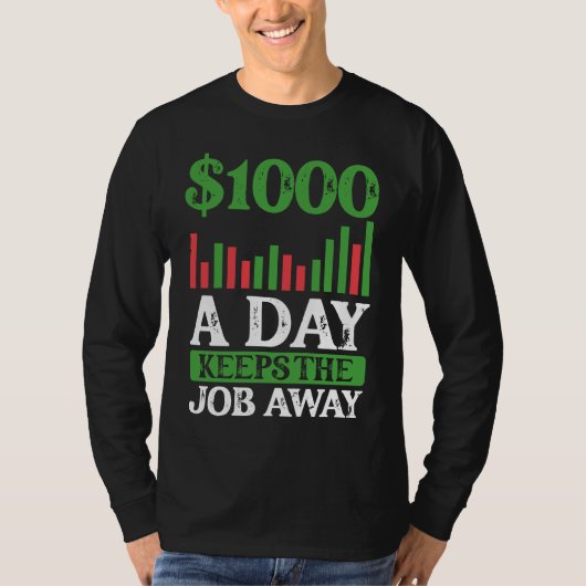 1000 per dag houdt de baan weg BACKPRINT Forex T-shirt (Voorkant)