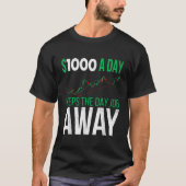 1000 per dag houdt de dagbaan weg Stock Day Trader T-shirt (Voorkant)