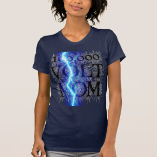 100.000 VOLT MOM T-SHIRT