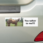 100_0415, praat je tegen me?!! bumpersticker (Op auto)