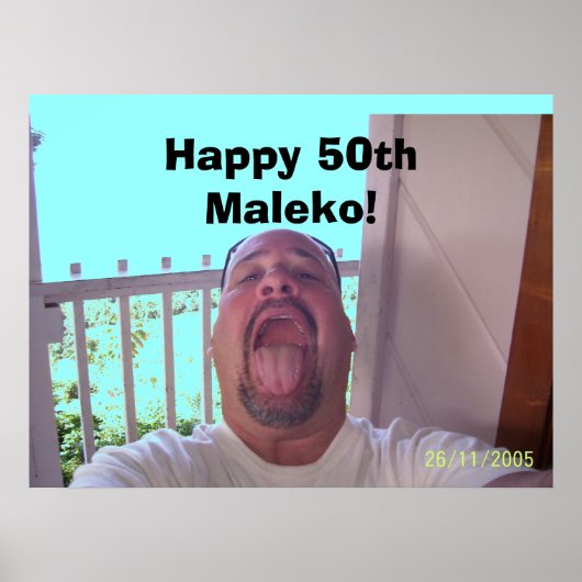 100_0436, Happy 50th Maleko! Poster (Voorkant)