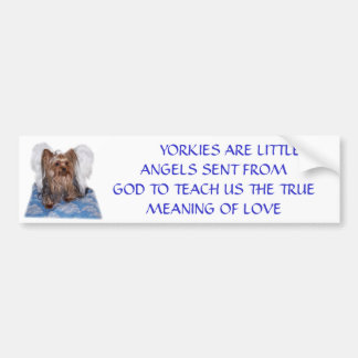 100_0580,        YORKIES ZIJN KLEINE ENGELTJES GES BUMPERSTICKER
