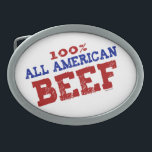 100% alle Amerikaanse rundvlees gespen<br><div class="desc">100% All American Beef,  grappige gespen. Volwassen humor,  aanstootgevend,  grappig,  4 juli,  Amerika,  Gay t - shirts,  Tanks,  stickers,  petten en meer.</div>
