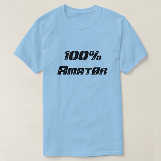 100% Amatør| 100% Amateur T-shirt (Design voorkant)
