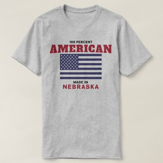 100 % Amerikaans Made in Nebraska T Shirt (Design voorkant)
