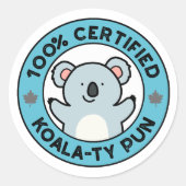 100% Certified Koala-ty Pun Funny Koala Pun Ronde Sticker (Voorkant)