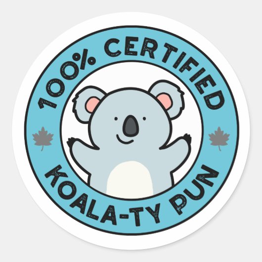100% Certified Koala-ty Pun Funny Koala Pun Ronde Sticker (Voorkant)