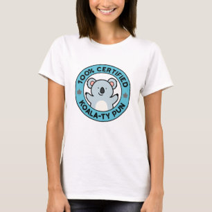 100% Certified Koala-ty Pun Funny Koala Pun T-shirt