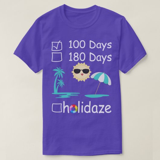 100 dagen 180 dagen Holidaze checklist T-shirt (Design voorkant)