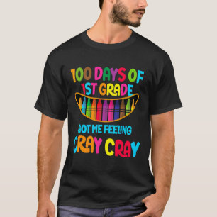 100 dagen 1e klas gaf me het gevoel van cray thee t-shirt