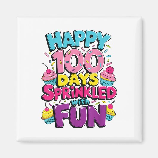 100 dagen bestrooid met leuke cupcake 100ste dag v magneet (Voorkant)