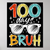 100 dagen Bruh Grappig 100ste schooldag voor kinde Poster (Voorkant)