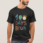 100 dagen Bruh Happy 100ste dag van de schoolleraa T-shirt (Voorkant)