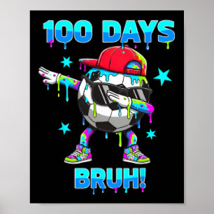 100 dagen Bruh jeugd jongens voetbal Dabbing 100st Poster