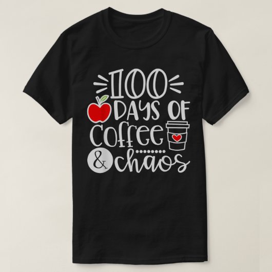 100 dagen Coffee Chaos leraar, 100 dagen T-shirt (Design voorkant)
