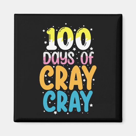 100 dagen Cray Cray 100e dag schoolleraar Magneet (Voorkant)