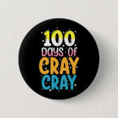 100 dagen Cray Cray 100e dag schoolleraar Ronde Button 5,7 Cm (Voorkant)
